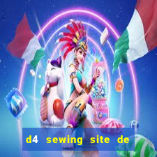 d4 sewing site de relacionamento login